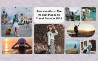 Discover The 10 Best Solo Travel Destinations For 2024