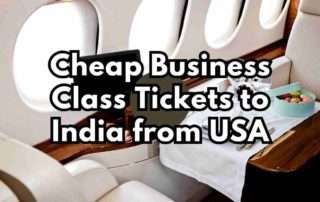 Cheap Business Class Tickets To India From Usa