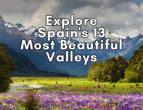 Explore Spain’s 13 Most Beautiful Valleys with Desmo Travel