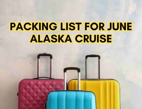 Ultimate Packing List for June Alaska Cruise