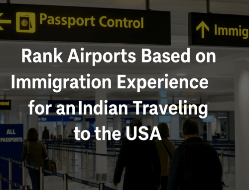 Rank Airports Based on Immigration Experience for an Indian Traveling to the USA